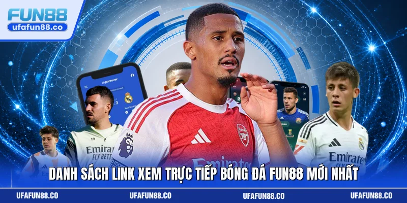 Danh sách link xem trực tiếp bóng đá Fun88 mới nhất