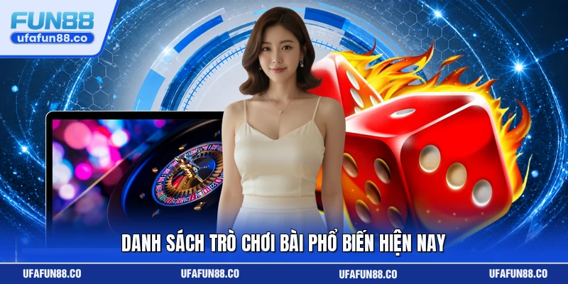 Danh sách trò chơi bài phổ biến hiện nay