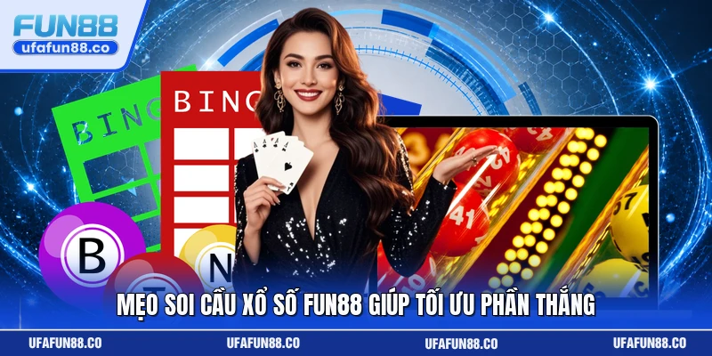 Mẹo soi cầu xổ số Fun88 giúp tối ưu phần thắng
